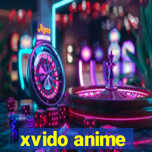 xvido anime